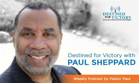 pastor paul sheppard net worth|Destined for Victory with Paul Sheppard